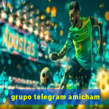 grupo telegram amicham